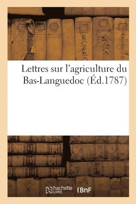 bokomslag Lettres sur l'agriculture du Bas-Languedoc