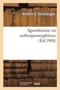 bokomslag Agnosticisme ou anthropomorphisme