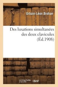 bokomslag Des luxations simultanes des deux clavicules