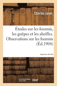 bokomslag tudes Sur Les Fourmis, Les Gupes Et Les Abeilles. Tome 24