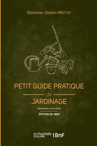 bokomslag Petit guide pratique de jardinage (d. 1894)