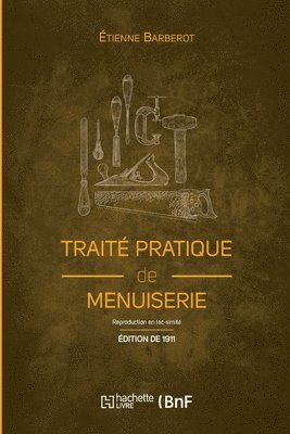 Trait pratique de menuiserie (d. 1911) 1