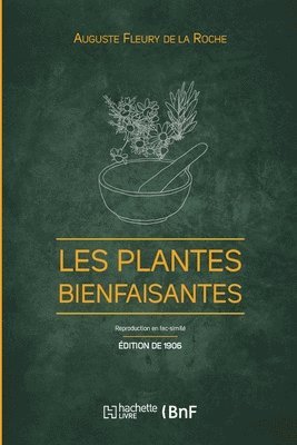 Les Plantes bienfaisantes (Éd. 1906) 1