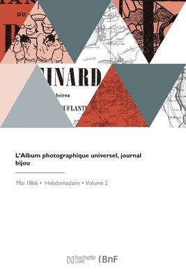 bokomslag L'Album photographique universel, journal bijou