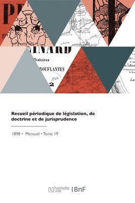 Recueil priodique de lgislation, de doctrine et de jurisprudence 1