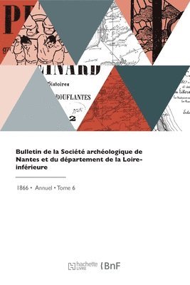 Bulletin de la Socit archologique de Nantes et du dpartement de la Loire-infrieure 1