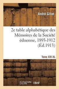 bokomslag 2e table alphabétique des Mémoires de la Société éduenne, 1893-1912
