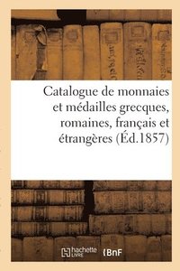 bokomslag Catalogue de monnaies et mdailles grecques, romaines, franais et trangres