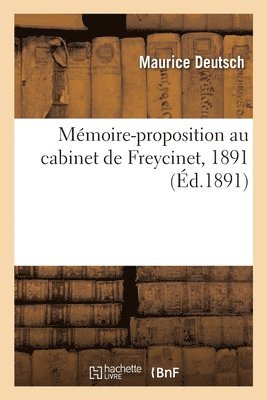 Maurice Deutsch, DEUTSCH-M - Mémoire-proposition au cabinet de Freycinet, 1891, Häftad