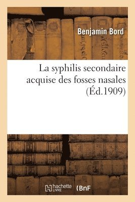 bokomslag syphilis secondaire acquise des fosses nasales