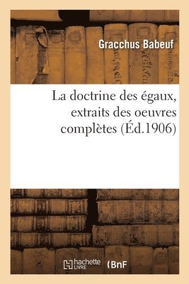 bokomslag doctrine des égaux, extraits des oeuvres complètes