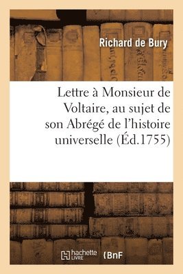 Lettre  Monsieur de Voltaire, au sujet de son Abrg de l'histoire universelle 1