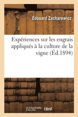 Expriences Sur Les Engrais Appliqus  La Culture de la Vigne 1