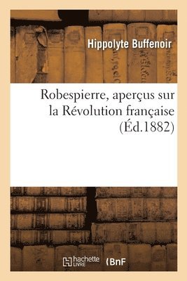 bokomslag Robespierre, aperus sur la Rvolution franaise