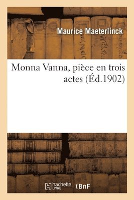 Monna Vanna, pice en trois actes 1