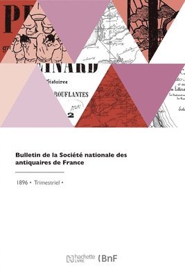 bokomslag Bulletin de la Socit nationale des antiquaires de France