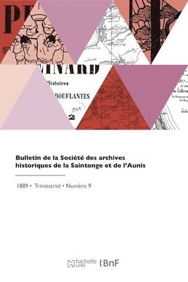 bokomslag Bulletin de la Société des archives historiques de la Saintonge et de l'Aunis