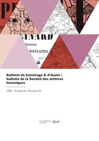 bokomslag Bulletin de la Société des archives historiques de la Saintonge et de l'Aunis