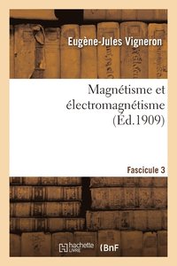 bokomslag Magntisme et lectromagntisme. Fascicule 3