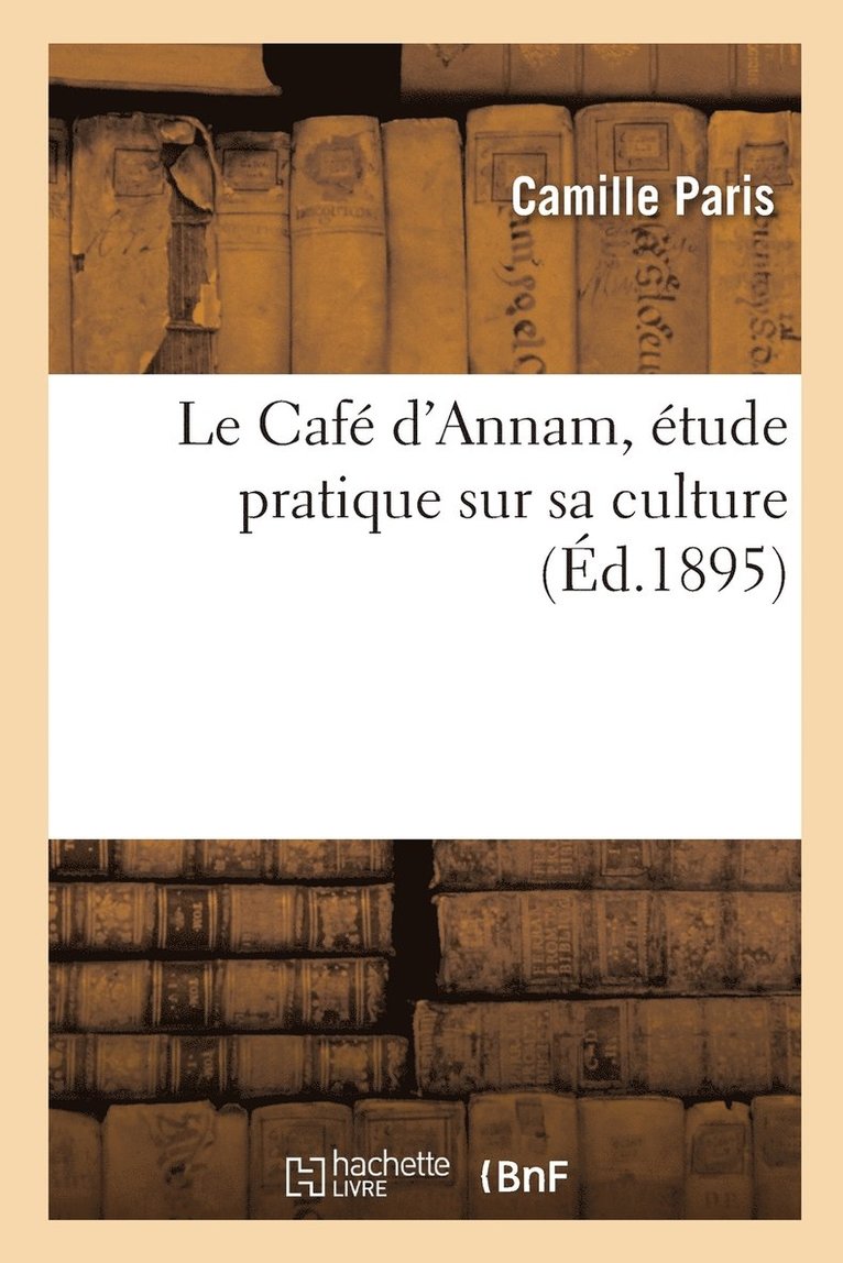 Café d'Annam, étude pratique sur sa culture