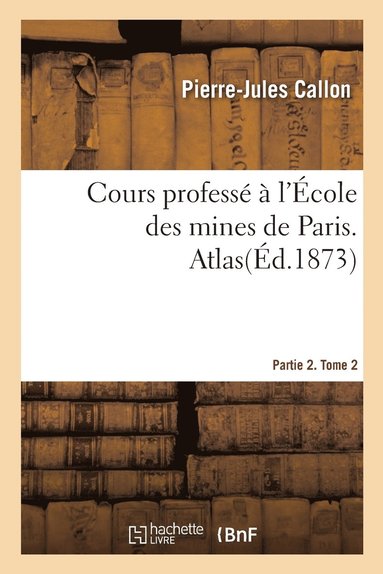 bokomslag Cours profess  l'cole des mines de Paris. Partie 2