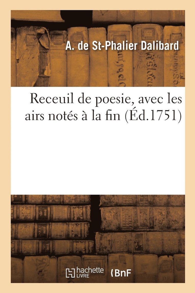 Receuil de Poesie, Avec Les Airs Nots  La Fin 1