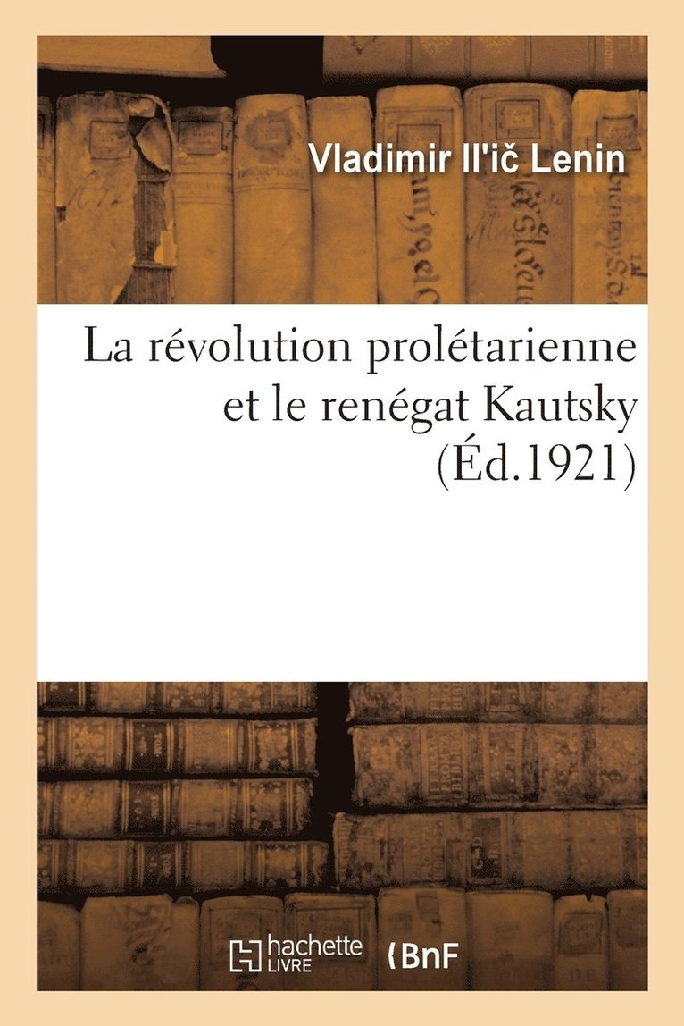 La rvolution proltarienne et le rengat Kautsky 1