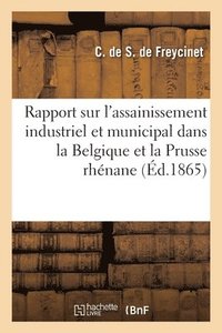 bokomslag Rapport sur l'assainissement industriel et municipal dans la Belgique et la Prusse rhnane