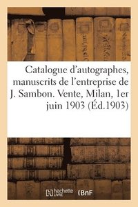 bokomslag Catalogue d'autographes, manuscrits, gravures de l'entreprise de Jules Sambon