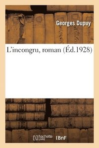 bokomslag L'incongru, roman