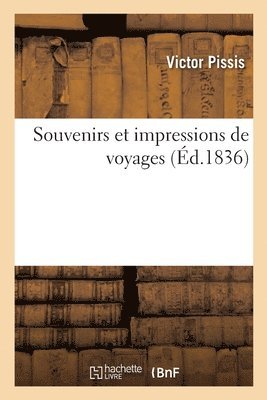 Souvenirs et impressions de voyages 1