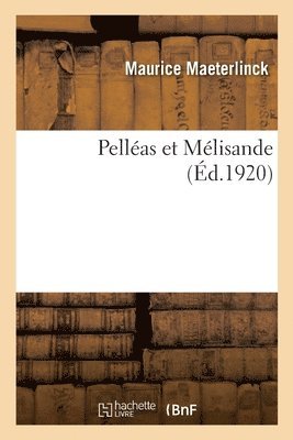 Pelléas et Mélisande