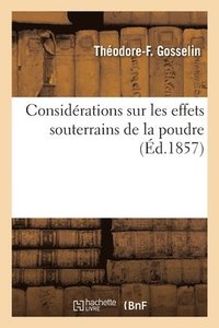 bokomslag Considrations Sur Les Effets Souterrains de la Poudre