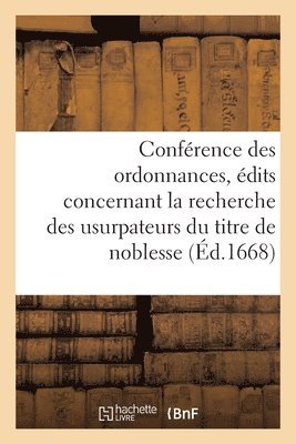 bokomslag Conférence des ordonnances, édits et déclarations concernant la recherche des usurpateurs