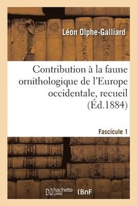 bokomslag Contribution  la faune ornithologique de l'Europe occidentale, recueil. Fascicule 1