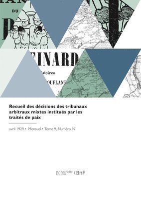 bokomslag Recueil des dcisions des tribunaux arbitraux mixtes institus par les traits de paix