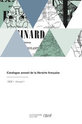 Catalogue annuel de la librairie franaise 1