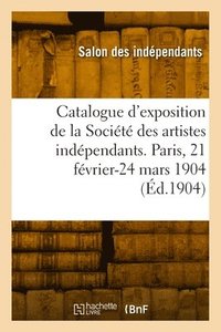 bokomslag Catalogue d'exposition de la Socit des artistes indpendants. Tome 20