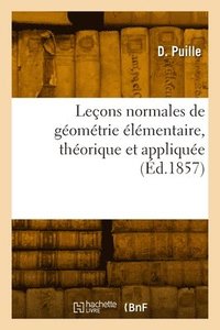 bokomslag Leçons normales de géométrie élémentaire, théorique et appliquée