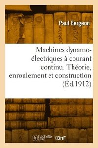 bokomslag Machines dynamo-lectriques  courant continu
