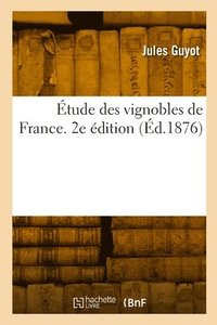 bokomslag Étude des vignobles de France. 2e édition