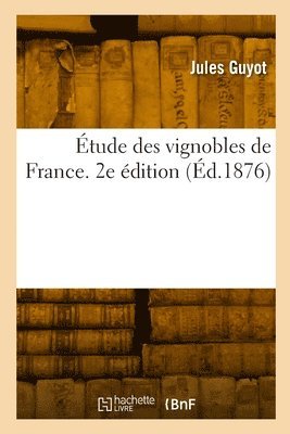 bokomslag Étude des vignobles de France. 2e édition