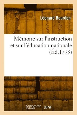 bokomslag Mémoire sur l'instruction et sur l'éducation nationale