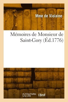 Mmoires de Monsieur de Saint-Gory 1