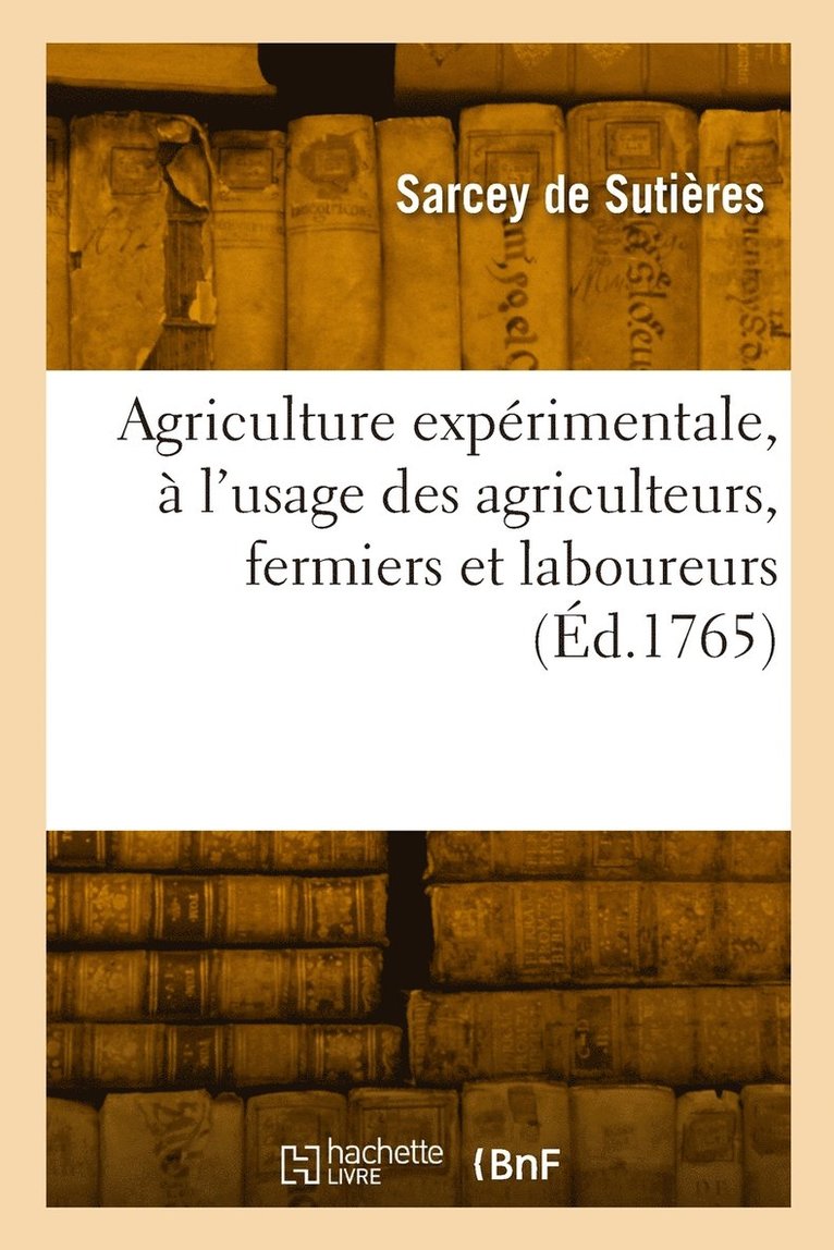 Agriculture exprimentale,  l'usage des agriculteurs, fermiers et laboureurs 1