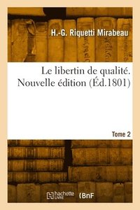 bokomslag Le libertin de qualit. Tome 2