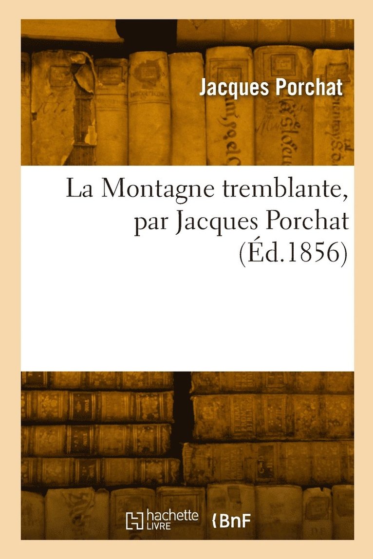 La Montagne tremblante, par Jacques Porchat 1