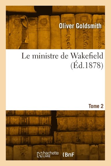 bokomslag Le ministre de Wakefield. Tome 2