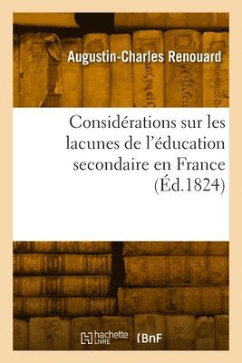 bokomslag Considrations sur les lacunes de l'ducation secondaire en France