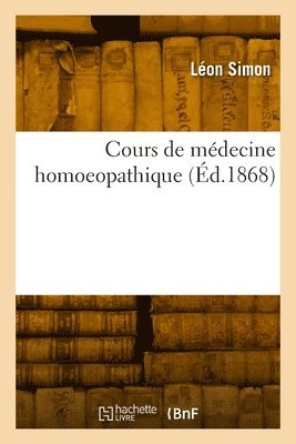 bokomslag Cours de mdecine homoeopathique